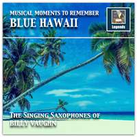 Musical Moments to remember: The Singing Saxophones of Billy Vaughn