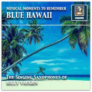 Musical Moments to remember: The Singing Saxophones of Billy Vaughn