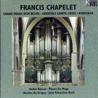 Raison, Du Mage, De Grigny & Bach: Organ Works