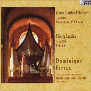 Johann Gottfried Walther: Concertos & Chorals