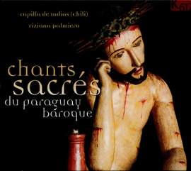 Chants, sacres du Paraguay baroque
