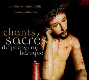 Chants, sacres du Paraguay baroque