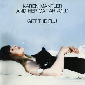 Karen Mantler And Her Cat Arnold Get The Flu - Vinyl Edition