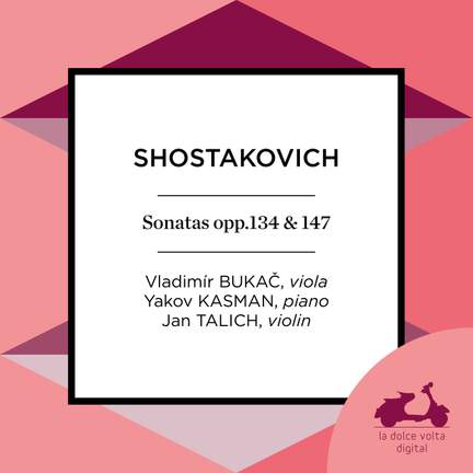 Shostakovich: Sonatas Opp. 134 & 147