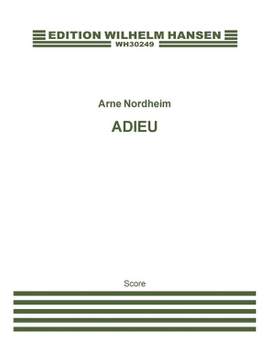 Arne Nordheim: Adieu