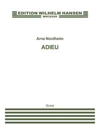 Arne Nordheim: Adieu