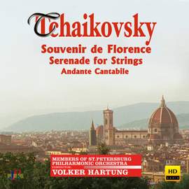 Tchaikovsky: Souvenir de Florence, Serenade for Strings & Andante cantabile