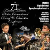 2017 Midwest Clinic: Martin High School Symphony Orchestra (Live)