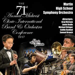 2017 Midwest Clinic: Martin High School Symphony Orchestra (Live)