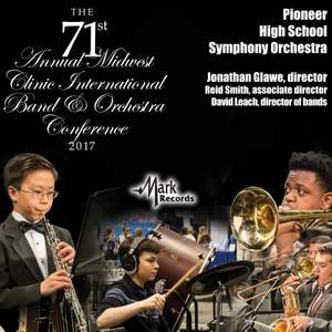 2017 Midwest Clinic: Pioneer High School Symphony Orchestra (Live)