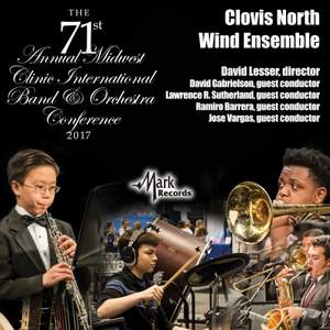 2017 Midwest Clinic: Clovis North Wind Ensemble (Live)