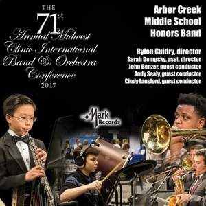 2017 Midwest Clinic: Arbor Creek Middle School Honors Band (Live)