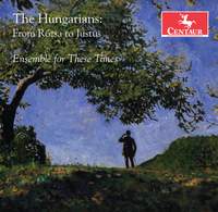 The Hungarians: From Rózsa to Justus