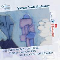 Vodenicharov: The Snow Woman, Persian Miniatures & The Pied Piper of Hamelin