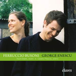 Busoni: Sonata for Piano & Violin No. 2 - Enescu: Sonata for Violin & Piano No. 3