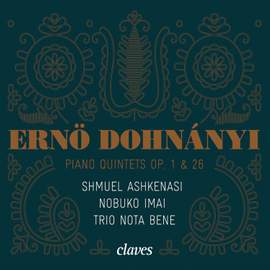 Dohnányi: Piano Quintets Op. 1 & 26