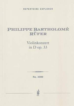 Rüfer, Philippe: Violin Concerto in D, Op. 33