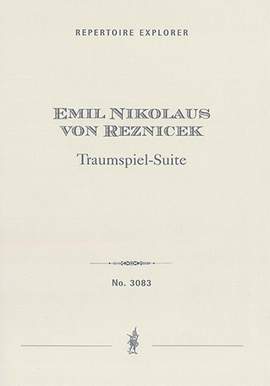 Reznicek, Emil Nikolaus von: Traumspiel-Suite (Dreamplay Suite) for orchestra