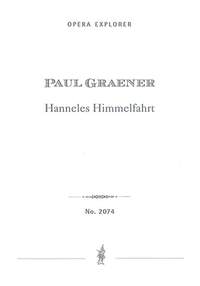 Graener, Paul: Hanneles Himmelfahrt