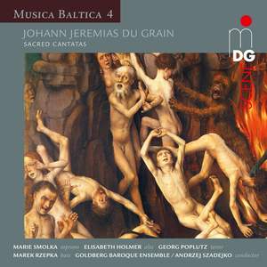 Johann Jeremias Du Grain: Sacred Cantatas