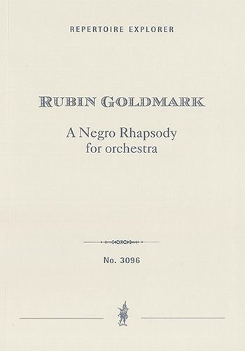 Goldmark, Rubin: A Negro Rhapsody for orchestra
