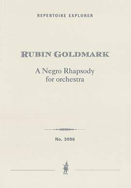 Goldmark, Rubin: A Negro Rhapsody for orchestra