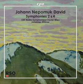 Johann Nepomuk David: Symphonies 2 & 4