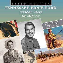 Tennessee Ernie Ford: Sixteen Tons