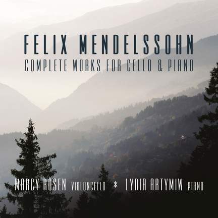 Mendelssohn: Complete Works for Cello and Piano