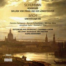 Schumann: Adventlied & Ballade vom Pagen und der Königstochter & JS Bach: Cantata BWV 105