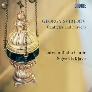 Georgy Sviridov: Canticles and Prayers