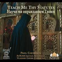 Pavel Chesnokov: Teach Me Thy Statutes