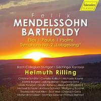 Mendelssohn: Elias, Paulus, Psalms, Symphony No. 2 „Lobgesang“