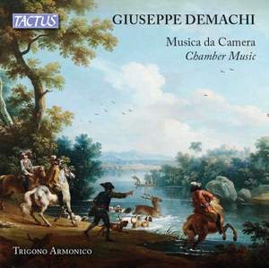 Giuseppe Demachi: Chamber Music