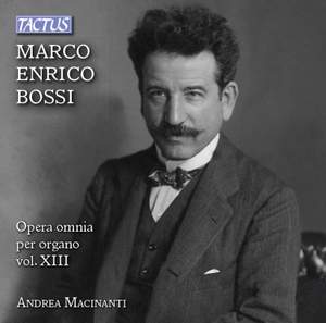 Bossi: Opera omnia per Organo, Vol. 13