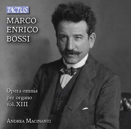 Bossi: Opera omnia per Organo, Vol. 13