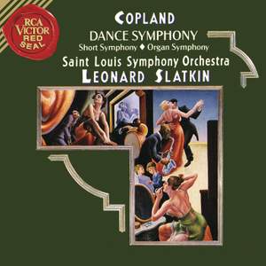 Copland: Dance Symphony & Short Symphony & Organ Symphony