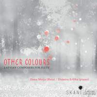 Other Colors: Latvian Composers for Flute