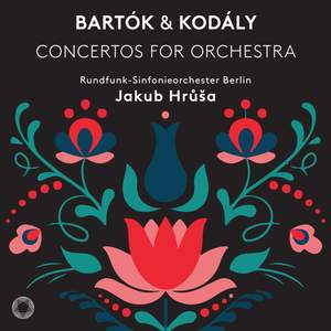 Bartók & Kodály: Concertos for Orchestra