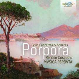 Porpora: Cello Concertos & Sonatas