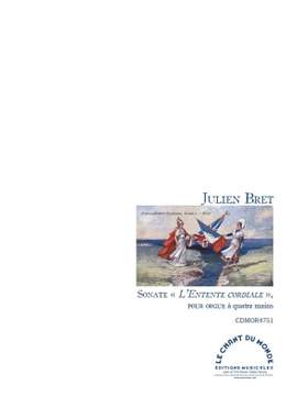 Julien Bret: Sonate l'Entente cordiale - pour orgue à 4 mains