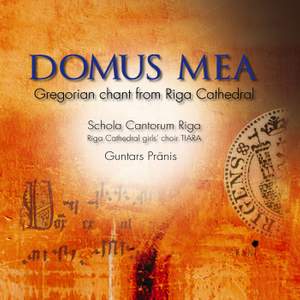 Domus Mea: Gregorian Chant from Riga Cathedral