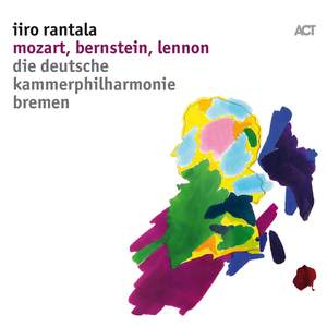 Iiro Rantala: Mozart, Bernstein, Lennon