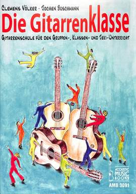 Clemens Volker_Jochen Buschmann: Die Gitarrenklasse