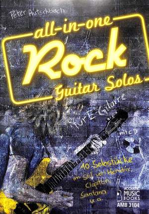 Peter Autschbach: All In One. Rock Guitar Solos Für E-Gitarre