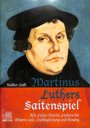 Volker Luft: Martinus Luthers Saitenspiel