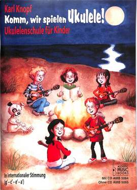 Karl Knopf: Komm, Wir Spielen Ukulele!