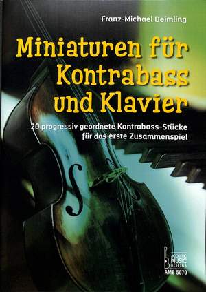 Franz-Michael Deimling: Miniaturen Für Kontrabass und Klavier
