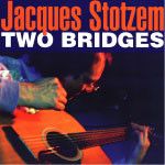 Jacques Stotzem: Two Bridges