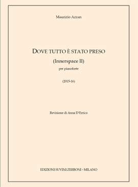 Maurizio Azzan: Dove tutto è stato preso
